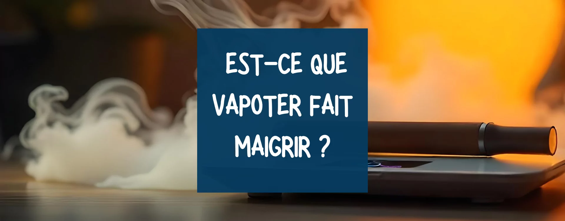 Est-ce que vapoter fait maigrir ?