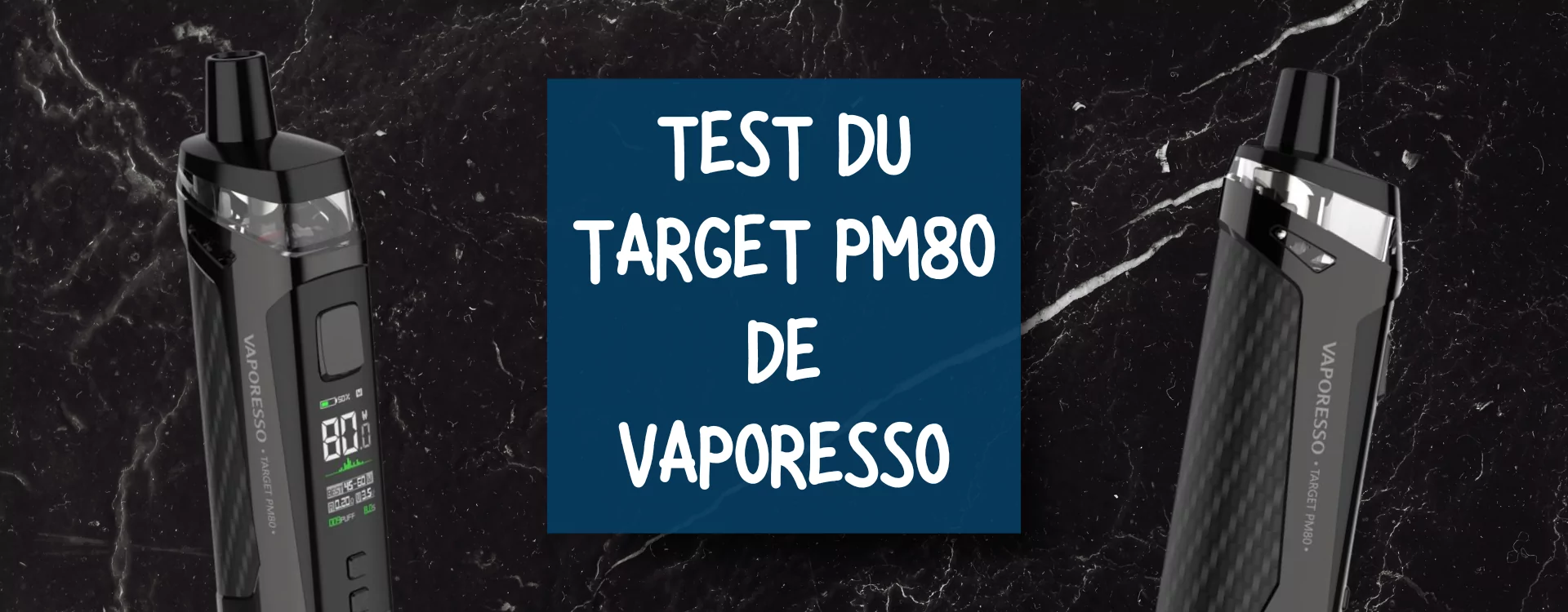 Test du pod Target PM80 de Vaporesso