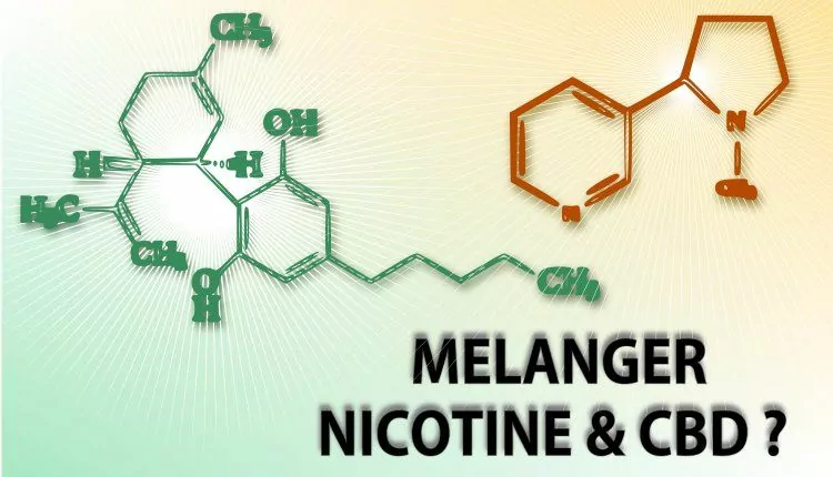 Mlanger le CBD et la nicotine : quelles consquences ?
