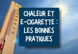 Chaleur et cigarette électronique