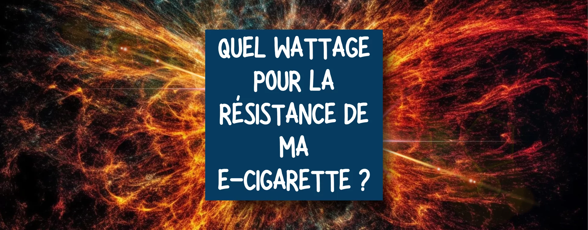 elfbar nachfüll pod läuft aus Quel Wattage pour la Résistance de ma Cigarette Électronique ?